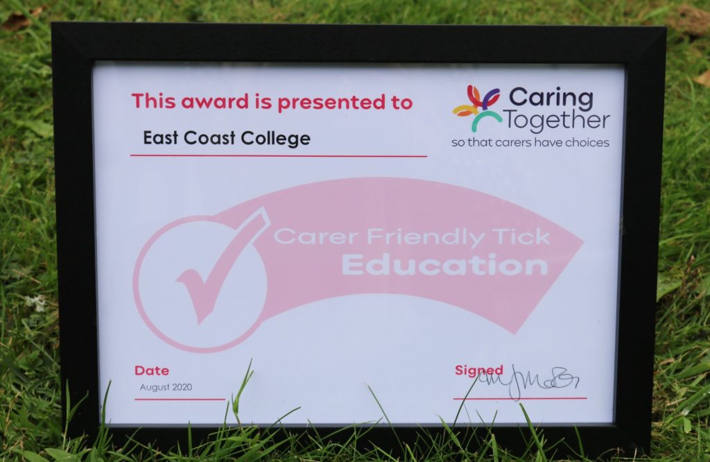 East Coast College has been presented with the Carer Friendly Tick Award for Education.